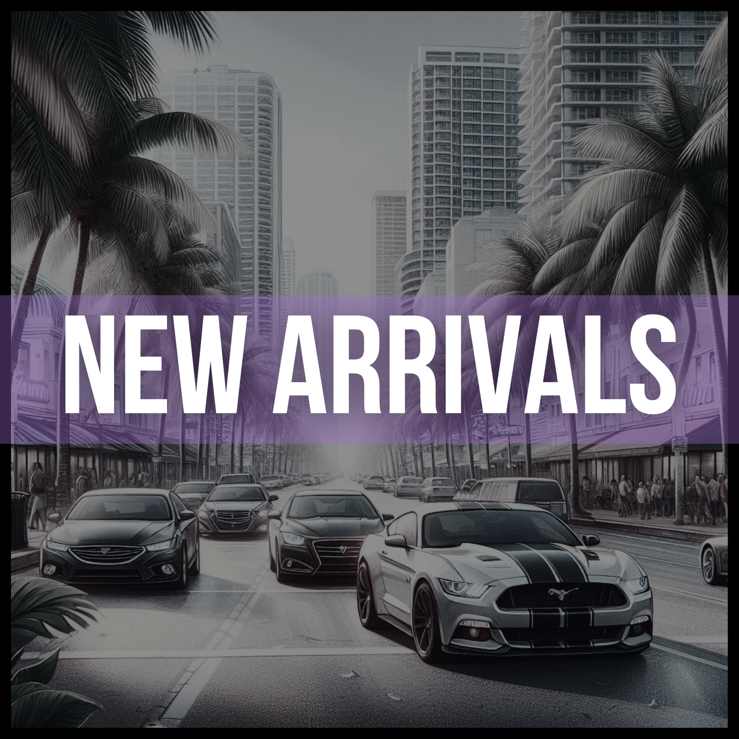 NEW ARRIVALS